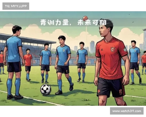 青训体系建设:培养未来足球明星的基础与路径分析 青训体系建设:培养未来足球明星的基础与路径分析